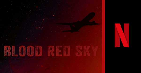 Blood Red Sky Movie 2021: release date, cast, story, teaser, trailer, first look, rating, reviews, box office collection and preview